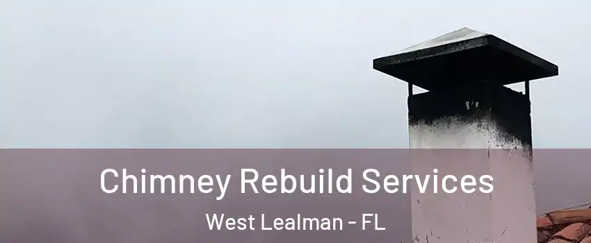  Chimney Rebuild Services West Lealman - FL