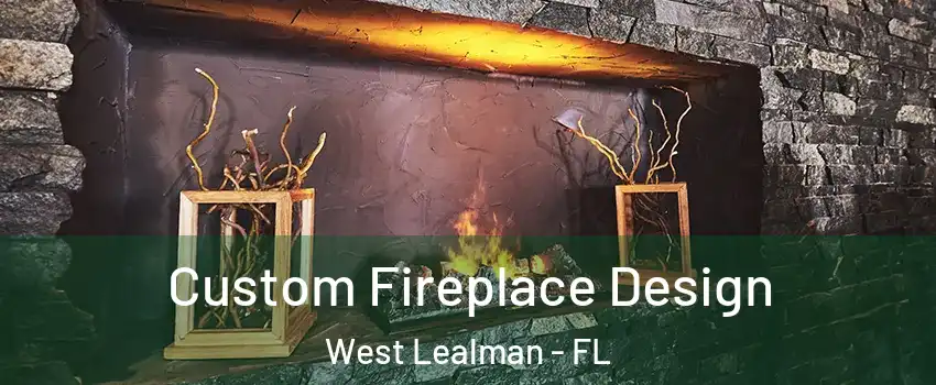 Custom Fireplace Design West Lealman - FL