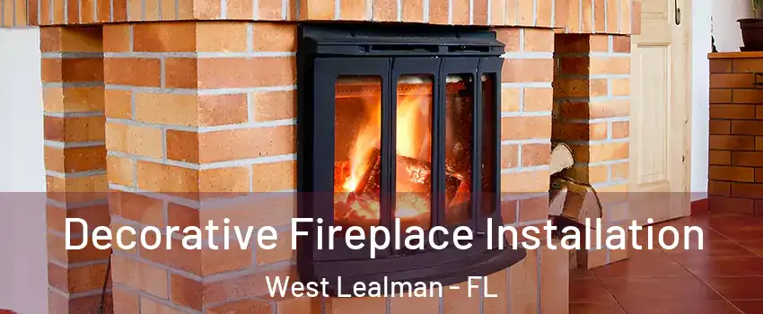  Decorative Fireplace Installation West Lealman - FL