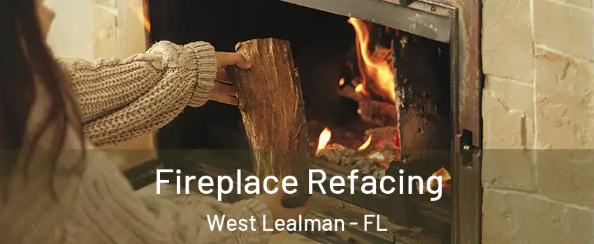  Fireplace Refacing West Lealman - FL