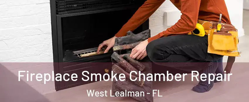  Fireplace Smoke Chamber Repair West Lealman - FL
