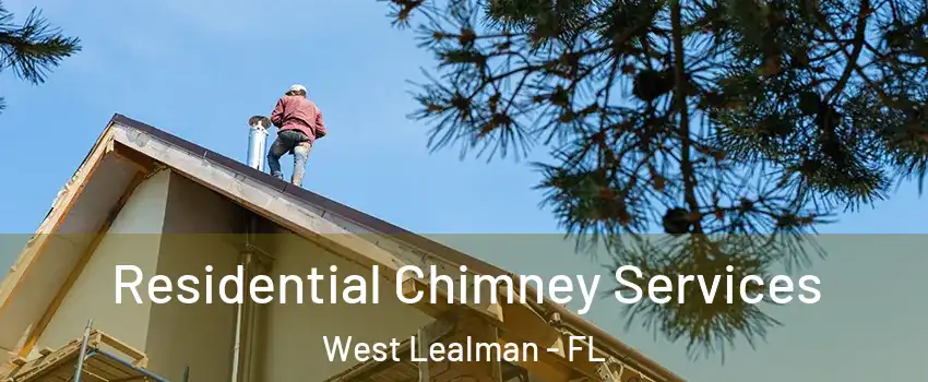  Residential Chimney Services West Lealman - FL